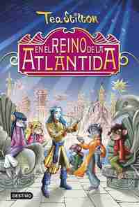 TEA STILTON ESPECIAL. EN EL REINO DE LA ATLÁNTIDA