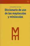 DICCIONARIO DE USO DE LAS MAYUSCULAS Y MINUSCULAS