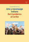 ARTE Y MECENAZGO INDIANO. DEL CANTABRICO AL CARIBE