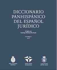 (2 Vols.) DICCIONARIO PANHISPÁNICO DEL ESPAÑOL JURÍDICO