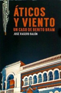 ATICOS Y VIENTO. UN CASO DE BENITO BRAM