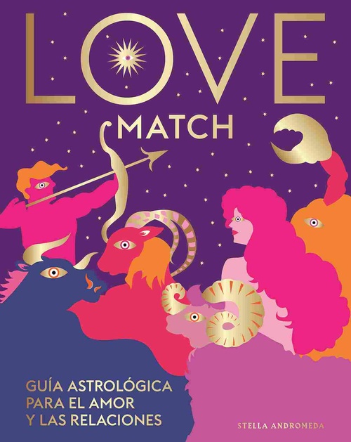 LOVE MATCH. GUÍA ASTROLÓGICA PARA EL AMOR Y LAS RELACIONES