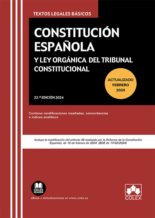 CONSTITUCIÓN ESPAÑOLA Y LEY ORGÁNICA DEL TRIBUNAL CONSTITUCIONAL (22º ED.) 2024