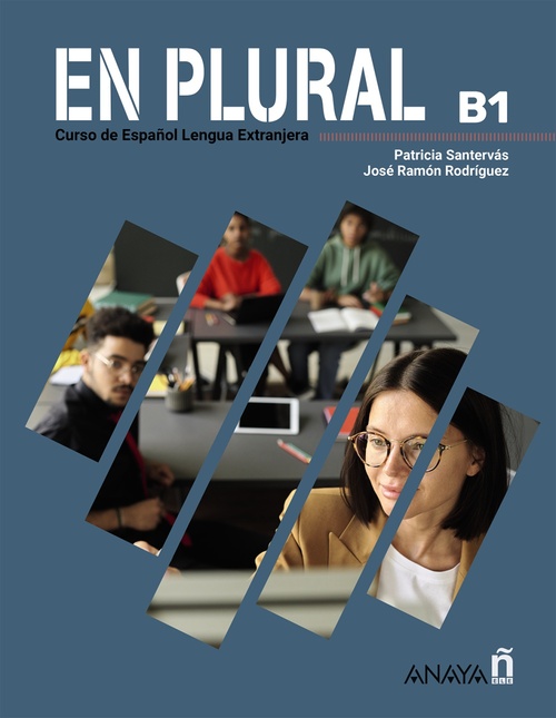 EN PLURAL B1, MANUAL DE CLASE. CURSO DE ESPAÑOL LENGUA EXTRANJERA
