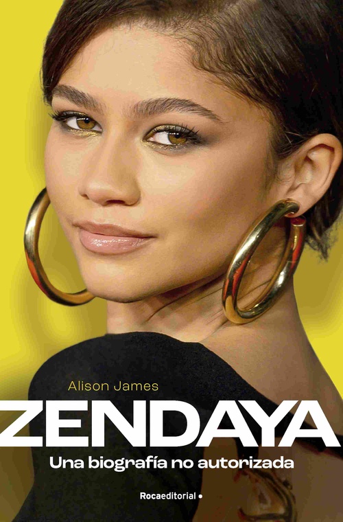 ZENDAYA. UNA BIOGRAFIA NO AUTORIZADA