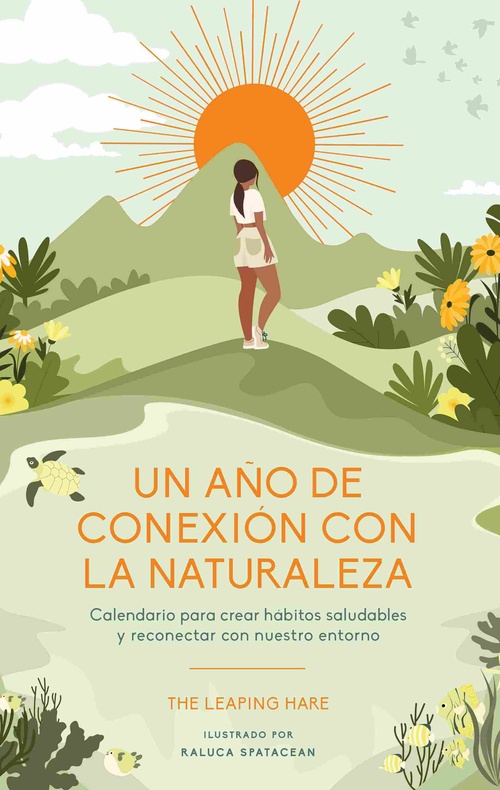 UN AÑO DE CONEXIÓN CON LA NATURALEZA. CALENDARIO PARA CREAR HÁBITOS SALUDABLES