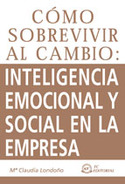 COMO SOBREVIVIR AL CAMBIO: INTELIGENCIA EMOCIONAL Y SOCIAL EN LA EMPRE