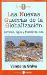 NUEVAS GUERRAS DE LA GLOBALIZACION, LAS. SEMILLAS, AGUA Y FORMAS DE VI