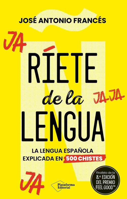 RÍETE DE LA LENGUA. LA LENGUA ESPAÑOLA EXPLICADA EN 500 CHISTES