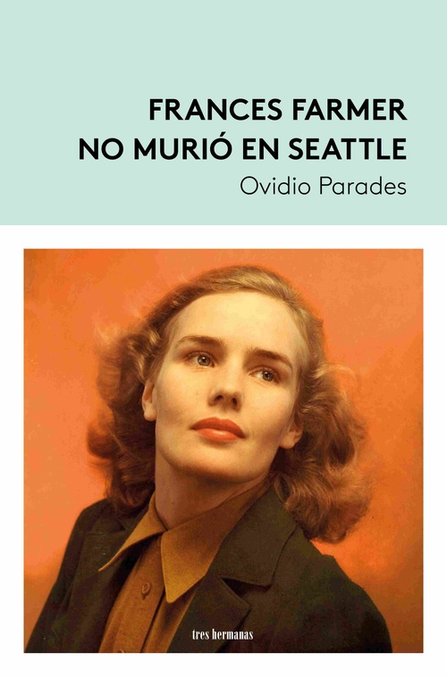 FRANCES FARMER NO MURIÓ EN SEATTLE