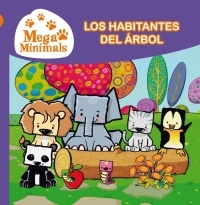 4. LOS HABITANTES DEL ÁRBOL. MEGAMINIMALS