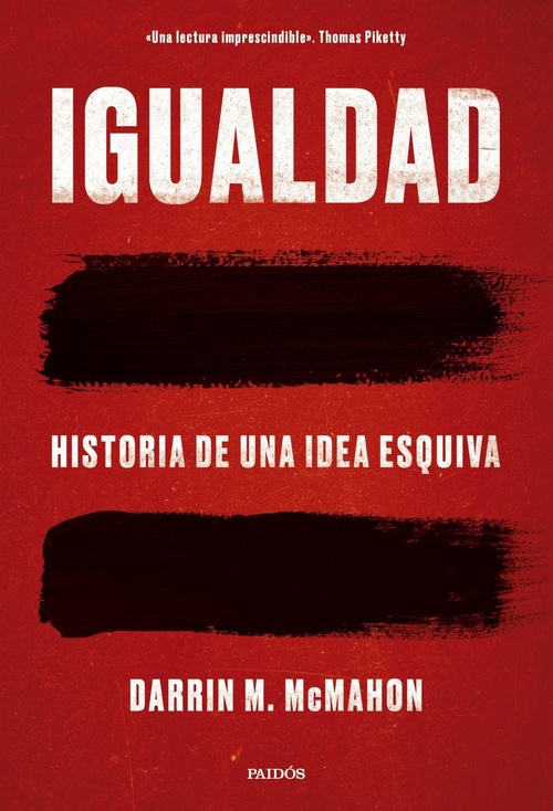 IGUALDAD. HISTORIA DE UNA IDEA ESQUIVA
