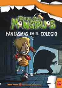 8. FANTASMAS EN EL COLEGIO. TODOS MIS MONSTRUOS