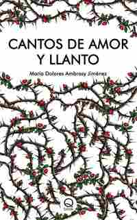 CANTOS DE AMOR Y LLANTO