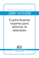 CUATRO BUENAS RAZONES PARA ELIMINAR LA TELIVISION
