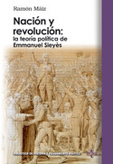 NACIÓN Y REVOLUCIÓN. LA TEORÍA POLÍTICA DE EMMANUEL SIEYES