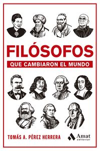 FILÓSOFOS QUE CAMBIARON EL MUNDO