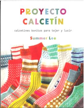 PROYECTO CALCETÍN. CALCETINES BONITOS PARA TEJER Y LUCIR