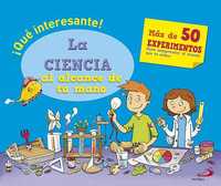 LA CIENCIA AL ALCANCE DE TU MANO. MÁS DE 50 EXPERIMENTOS