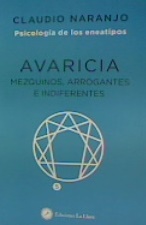AVARICIA:MEZQUINOS, ARROGANTES E INDIFERENTES. PSICOLOGÍA DE LOS ENEATIPOS