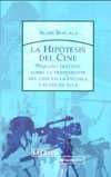 HIPOTESIS DEL CINE, LA