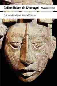 CHILAM BALAM DE CHUMAYEL. LIBRO MAYA DE LOS HECHOS Y LAS PROFECIAS