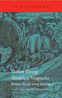 AMÉRICO VESPUCIO. RELATO DE UN ERROR HISTÓRICO