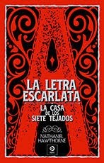 LETRA ESCARLATA (LA). LA CASA DE LOS SIETE TEJADOS