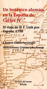 UN BOTANICO ALEMAN EN LA ESPAÑA DE CARLOS IV. VIAJE DE H.F.LINK POR ESPAÑA 1978