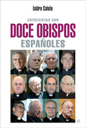 DOCE OBISPOS ESPAÑOLES, ENTREVISTAS CON