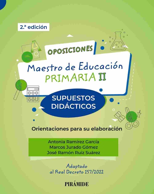 OPOSICIONES. MAESTRO EDUCACIÓN PRIMARIA II. SUPUESTOS DIDÁCTICOS. ORIENTACIONES PARA SU ELABORACIÓN