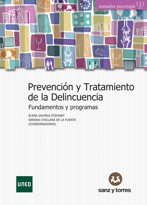 PREVENCION Y TRATAMIENTOS DE LA DELINCUENCIA. FUNDAMENTOS Y PROGRAMAS