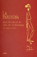 LA PARISINA: GUÍA DE ESTILO DE INES DE LA FRESSANGE