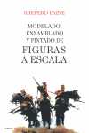 MODELADO, ENSAMBLADO Y PINTADO DE FIGURAS A ESCALA