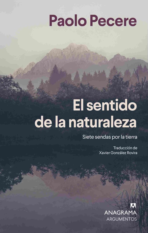 EL SENTIDO DE LA NATURALEZA. SIETE SENDAS POR LA TIERRA