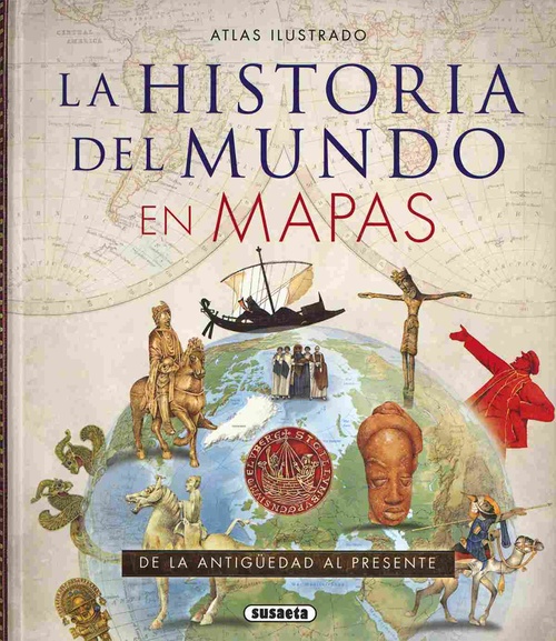 ATLAS ILUSTRADO. LA HISTORIA DEL MUNDO EN MAPAS