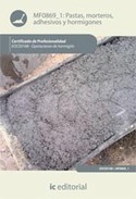 PASTAS, MORTEROS, ADHESIVOS Y HORMIGONES