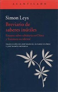 BREVIARIO DE SABERES INÚTILES. ENSAYOS SOBRE SABIDURIA EN CHINA Y LITERATURA OCCIDENTAL