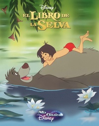 EL LIBRO DE LA SELVA. MIS CLÁSICOS DISNEY