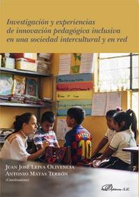 INVESTIGACION Y EXPERIENCIAS DE INNOVACION PEDAGOGICA INCLUSIVA EN UNA SOCIEDAD INTERCULTURAL Y EN R