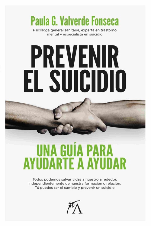 PREVENIR EL SUICIDIO. UNA GUÍA PARA AYUDARTE A AYUDAR