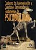 CUADERNO DE AUTOEVALUACIÓN Y CUESTIONES COMENTADAS DE FUNDAMENTOS DE PSICOBIOLOGIA (+CD-ROM)