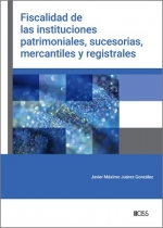 FISCALIDAD DE LAS INSTITUCIONES PATRIMONIALES, SUCESORIAS, MERCANTILES Y REGISTRALES