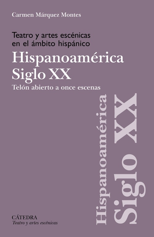 TEATRO Y ARTES ESCÉNICAS EN EL ÁMBITO HISPÁNICO. HISPANOAMÉRICA SIGLO XX. TELÓN ABIERTO A ONCE ESCEN