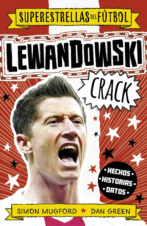 LEWANDOWSKY CRACK. SUPERESTRELLAS DEL FÚTBOL.