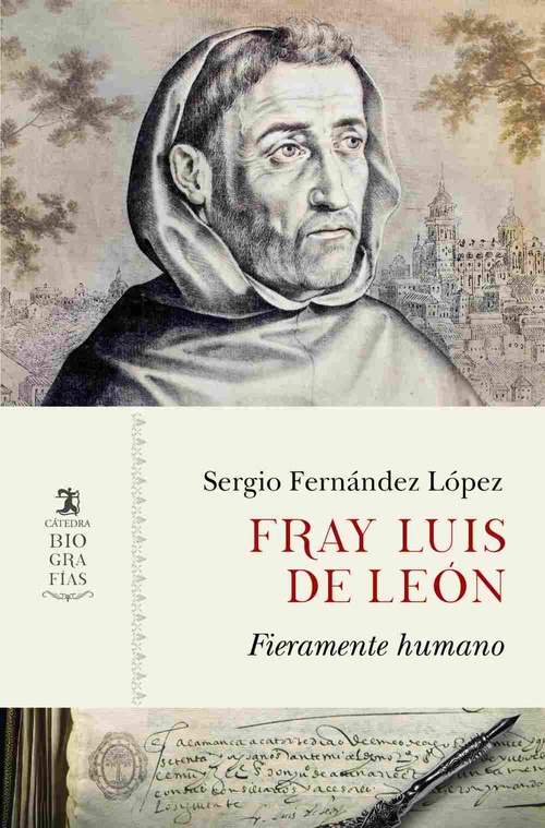 FRAY LUIS DE LEÓN. FIERAMENTE HUMANO