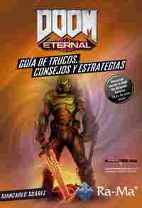 DOOM ETERNAL. GUÍA DE TRUCOS, CONSEJOS Y ESTRATEGIAS