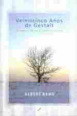 VEINTICINCO AÑOS DE GESTALT MEMORIAS DE UN GESTALTISTA PRECOZ