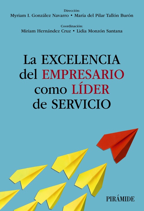 LA EXCELENCIA DEL EMPRESARIO COMO LÍDER DE SERVICIO.