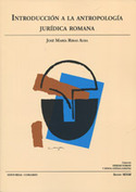 INTRODUCCIÓN A LA ANTROPOLOGÍA JURÍDICA ROMANA.